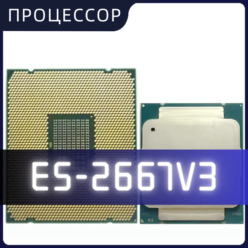 ПРОЦЕССОР Xeon E5-2667V3 E5 2667v3 E5 2667 v3 3.2 GHz Eight-Core Sixteen-four-Thread 20M 135W LGA 2011-3