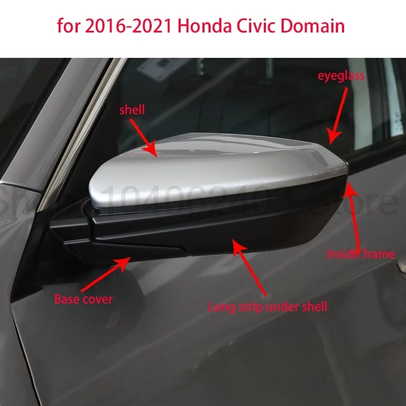 

Rearview mirror cover / Side view mirror housing / Inner frame is suitable for Honda Civic models from 2016 to 2021.