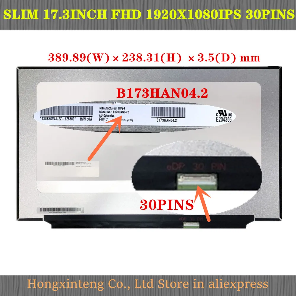 17.3'' FHD Laptop Lcd Screen Slim B173HAN04.2 FIT NV173FHM-N49 N173HCE-E3A E3B Without Screw Holes 30PIN CONNECTOR 1920X1080 IPS