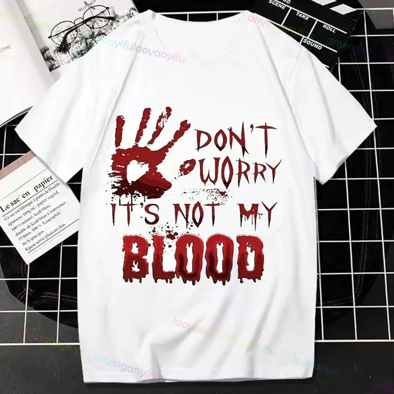 Don't Worry Bloody Hand Graphic T-Shirts Printing Blood Stain Shirt Pure Cotton Halloween Streetwear Short-sleev Women Clothes