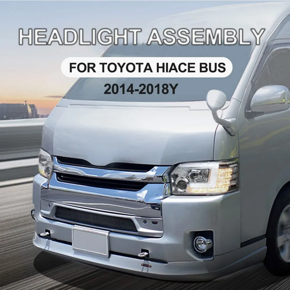 

Автомобильные фары для Toyota HIACE 05-18, новый стиль, полностью светодиодные фары в сборе, обновление, комплект аксессуаров для линз проектора с высокой настройкой