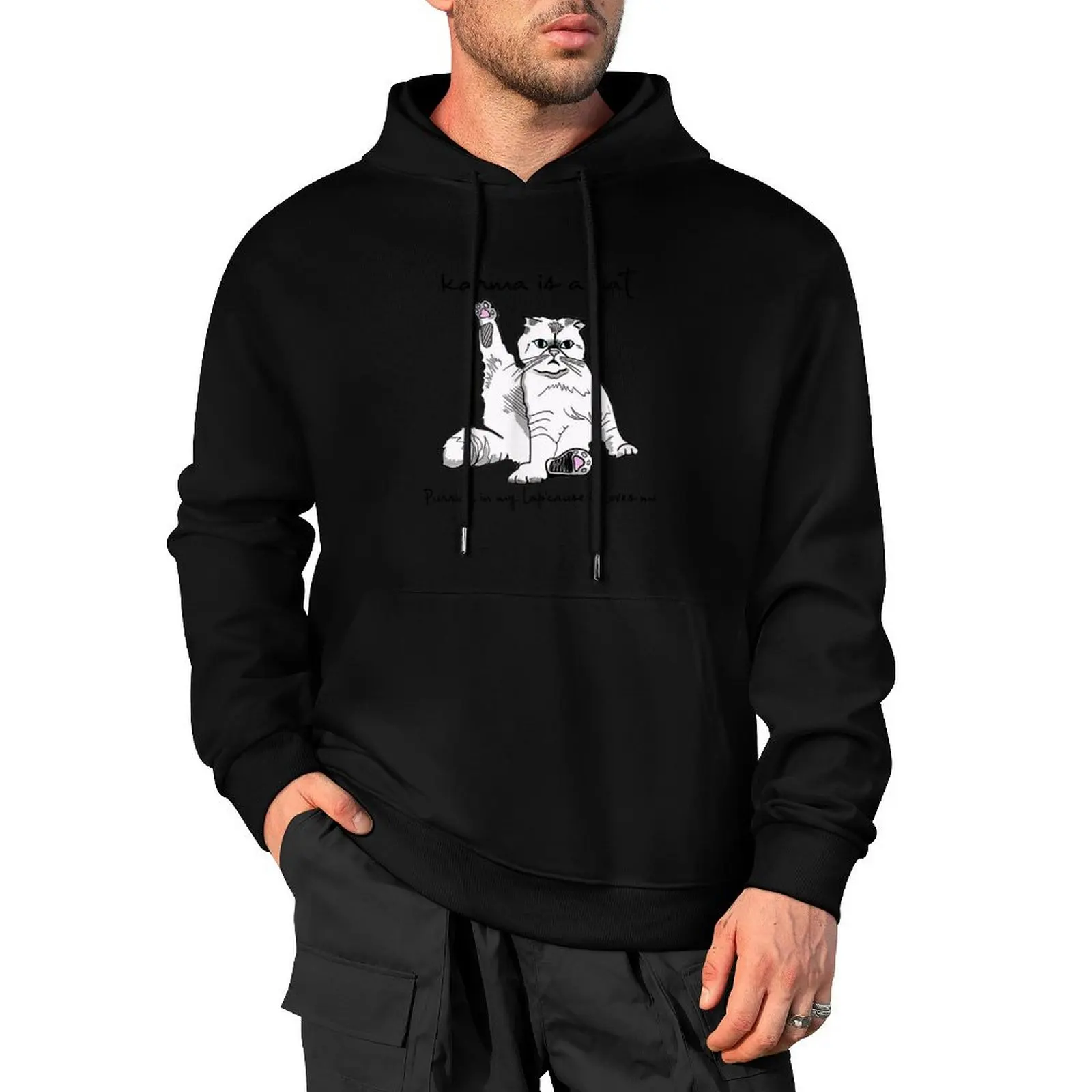 

Karma is a cat purring in my lap cause it loves me Pullover Hoodie mens clothing japanese style hoodies for men high quality