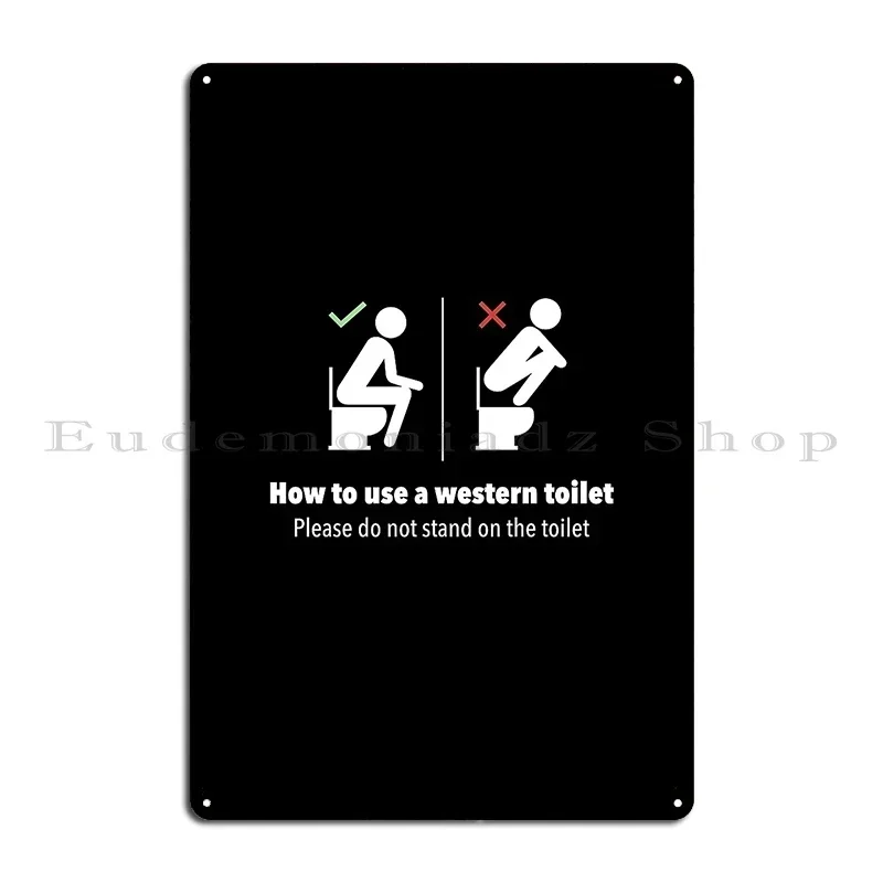 How To Use A Western Toilet Metal Plaque Design Vintage Wall Decor Club Wall Cave Tin Sign Poster