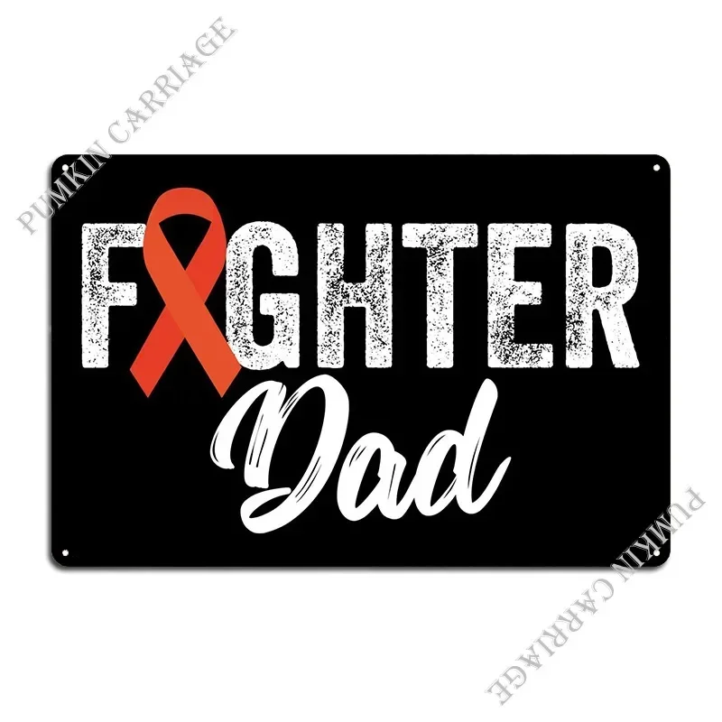 Fighter Dad Kidney Cancer Metal Sign Cinema Pub Bar Home Printed Tin Sign Poster