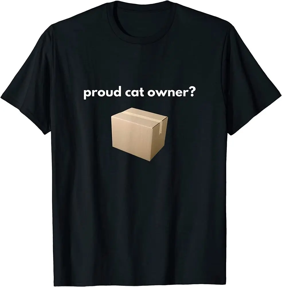 Proud Cat Owner Schrodingers Cat Funny T-Shirt  Tees High Quality 100%Cotton Short Sleeve