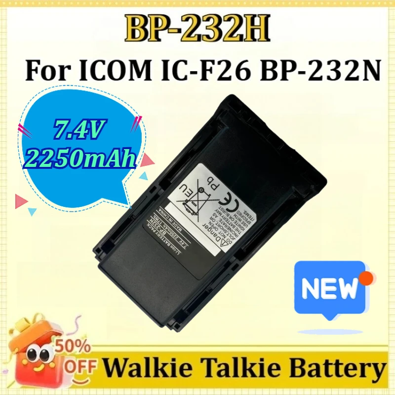 

BP-232H 7.4V 2250mAh for ICOM Walkie Talkie IC-F26 BP-232N Upgraded BP-232H Two Way Radios Extra Lithium-ion Battery