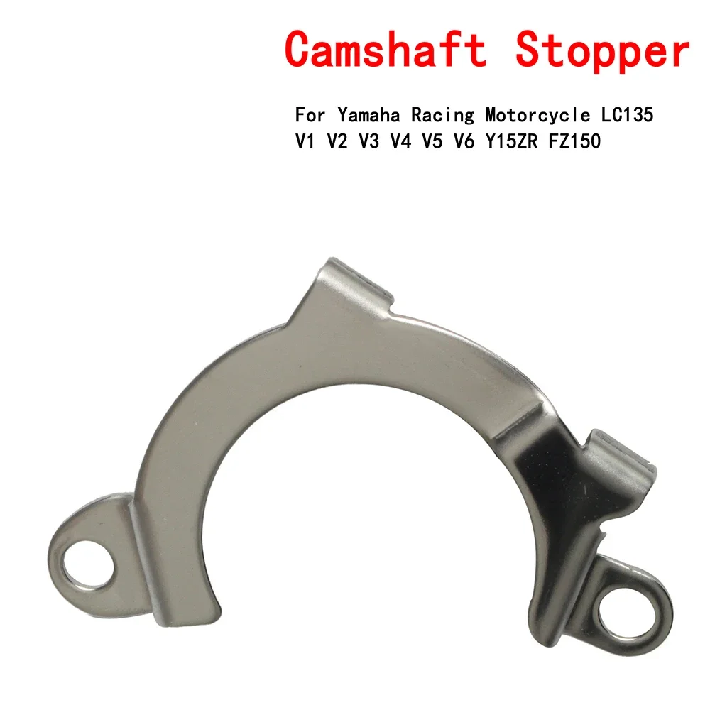 

engine Camshaft Stopper camshaft plate bracket 1S8-E111F-00 For Yamaha Racing Motorcycle LC135 V1 V2 V3 V4 V5 V6 Y15ZR FZ150 R15