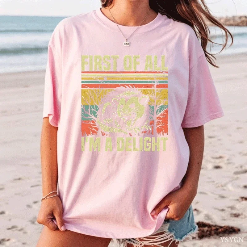 Summer First of All I'm A Delight Sarcastic Angry Opossum T Shirts Apparel Possum Meme Cotton T-shirt Clothes Hipster Tee Shirt