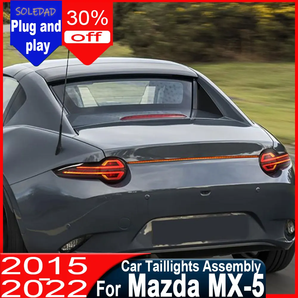 Car taillight for Mazda MX-5 LED Tail Light 2015-2022 MX5 Rear Stop Lamp Brake Signal DRL Reverse Automotive Accessories