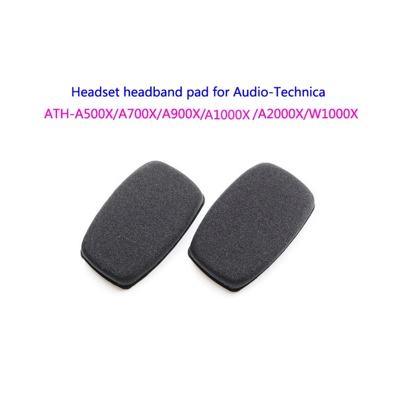 Headset headband pad for Audio-Technica ATH-A2000X ATH-A1000X ATH-A900X ATH-A700X ATH-A500X ATH-W1000X  headset accessories