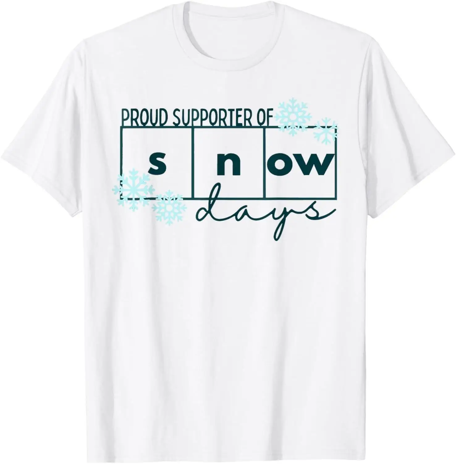 

Proud Supporter of Snow Days Teacher Christmas holiday snow Gift Unisex T-Shirt