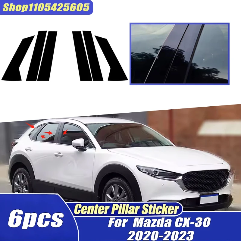 For Mazda CX-30 2020 2021 2022 2023 6pcs Window Trim Covers Center Film Column B C Pillar Posts Sticker Car Accessories