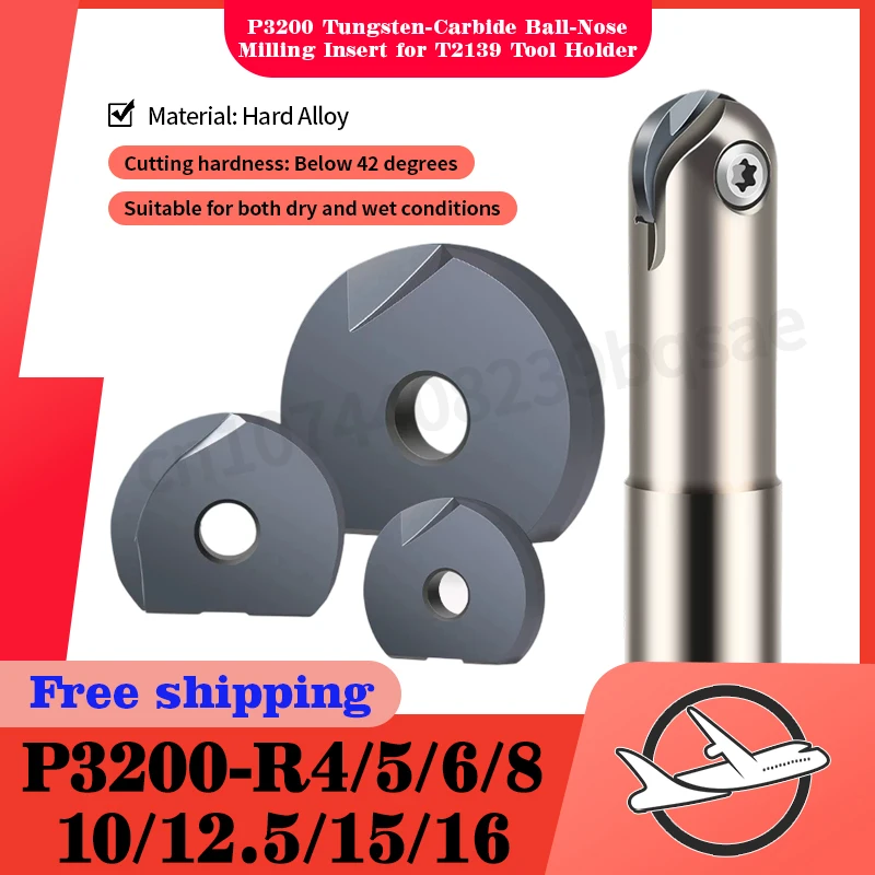 Mold Precision Milling Blade P3200 P3204 R4/6/8/10/12.5/15/16 Semi Spherical T2139 Tool Holder Ball Head CNC Blade