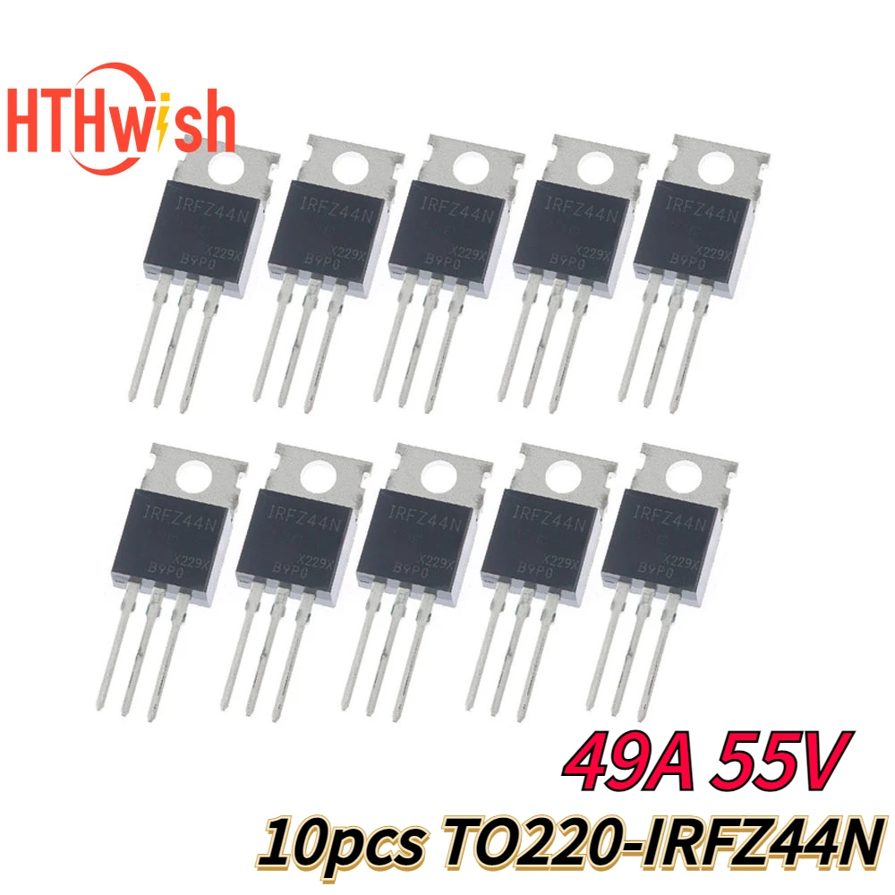 10PCS TO-220  IRFZ44N Transistors MOSFET Transistor  IRFZ44NPBF 49A 55V Field Effect Transistors