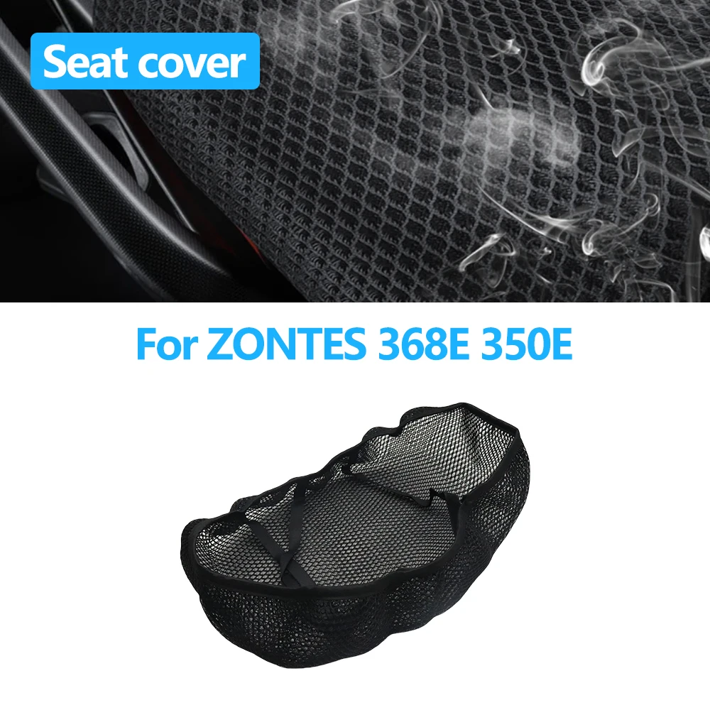 

For ZONTES 368E 350E 368 350 Motorcycle Seat Cover 3D Mesh Fabric Seat Non-Slip Breathable Heat insulation Protect Cushion