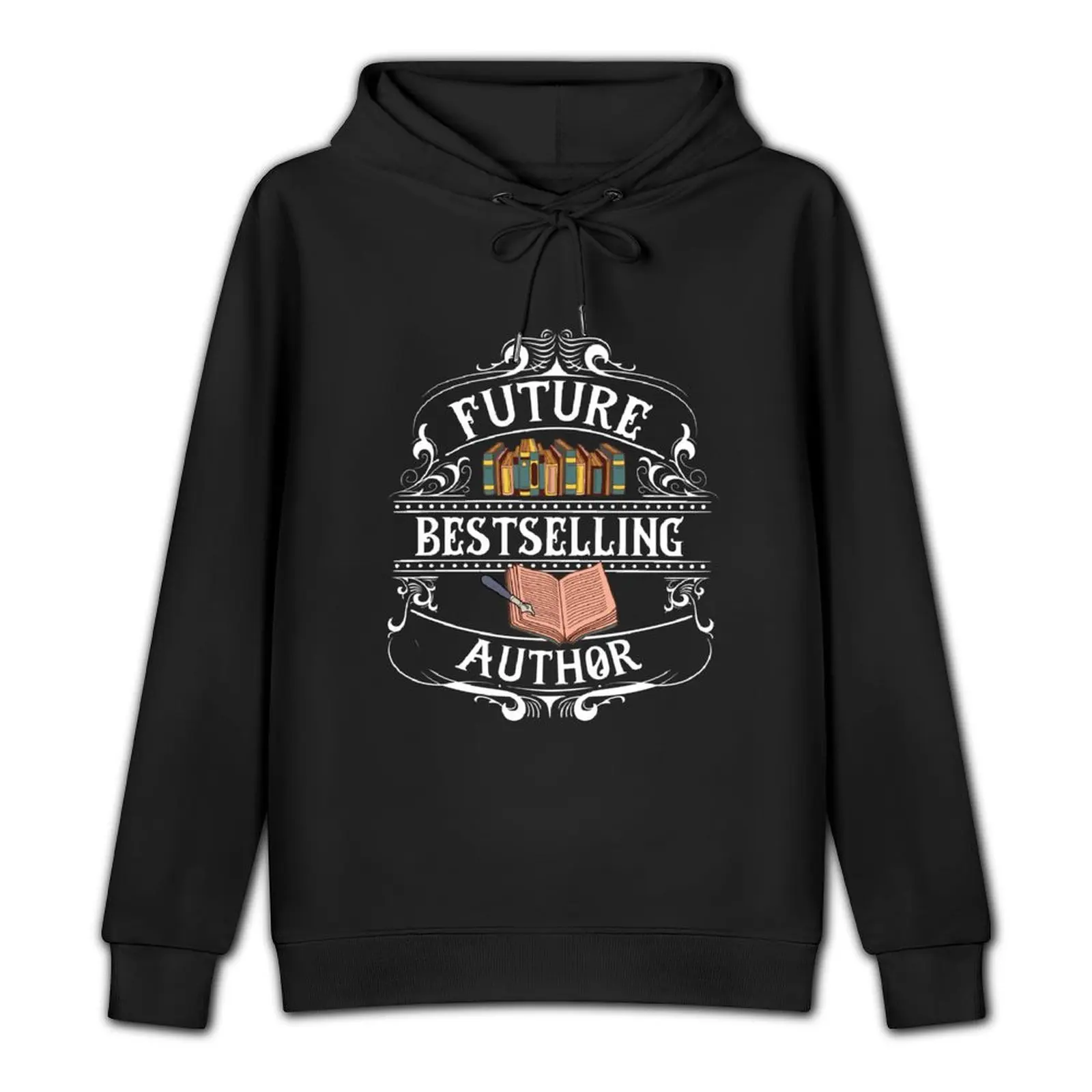 Future Bestselling Author, Great Gift for Writers Pullover Hoodie men clothes graphic hoodie