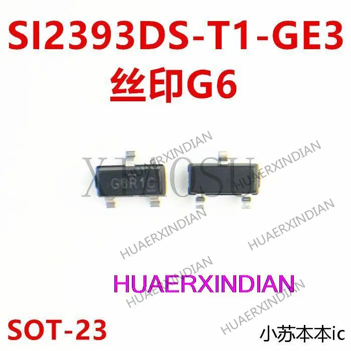 جديد الأصلي SI2393DS-T1-GE3 G6 *** SOT23
