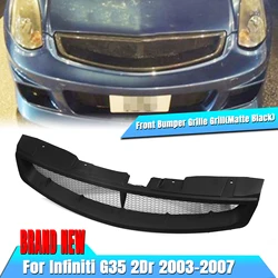 Car Front Grille Racing Grills Upper Bumper Mesh For Infiniti G35 Coupe 2 Door 2003-2007