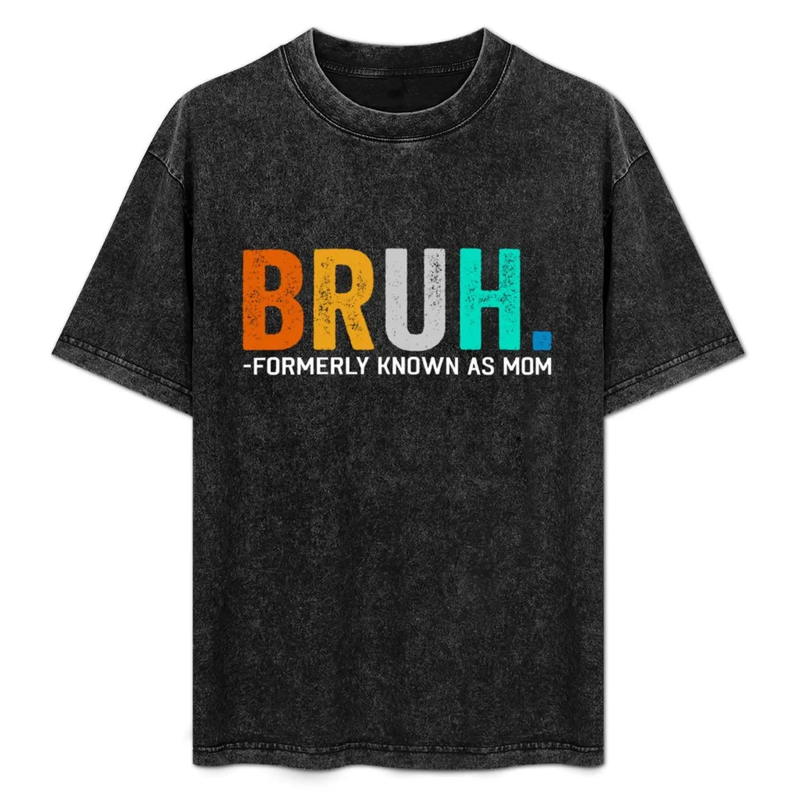 

Bruh Formerly Known as Mom Funny Vintage Mother's Day T-Shirt Comfortable Workout Short Sleeve Shirt