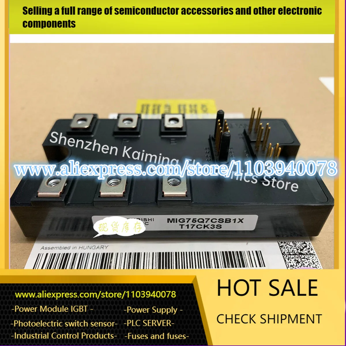 

НОВЫЙ И оригинальный модуль IGBT MIG75Q7CSB1X MIG75Q7CSB1X MIG75Q7CSAOX MIQ50Q7CSAOX MIG50Q7CSB1X MIG150J6CSB1W MIG150J202HC
