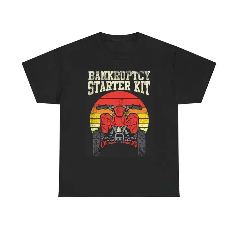 Bankruptcy Starter Kit Atv T Shirt Funny Jokes Heavy Cotton