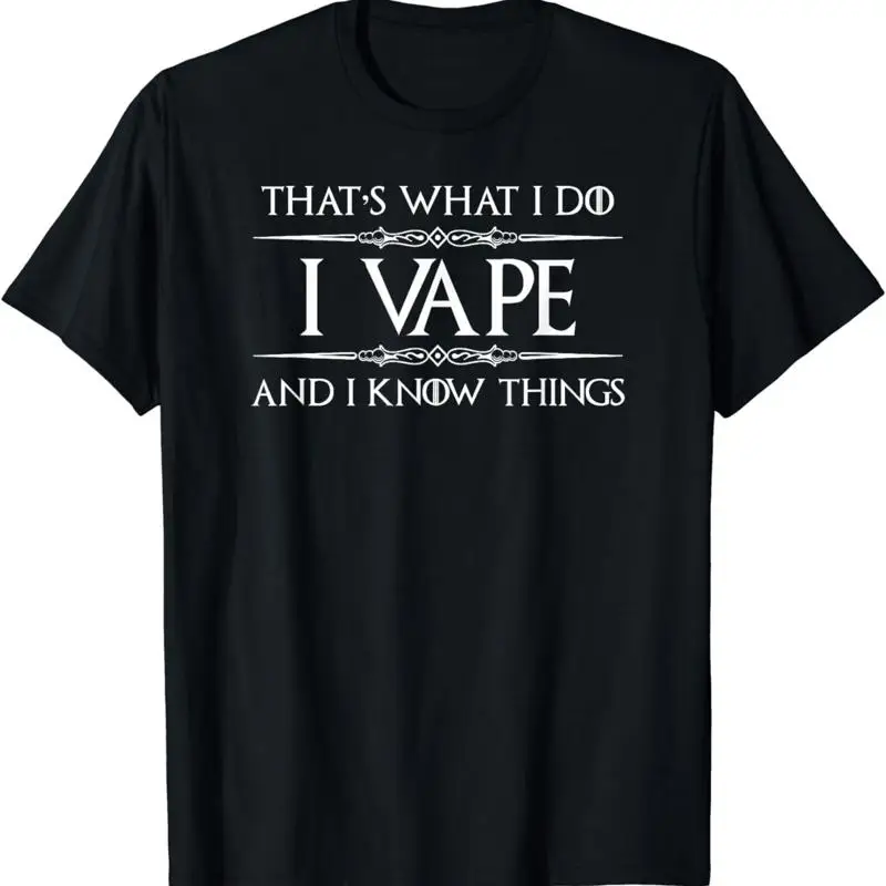 Nuevo Vaping S limitado para Vaper I Vape Know Things divertida camiseta ahumadora