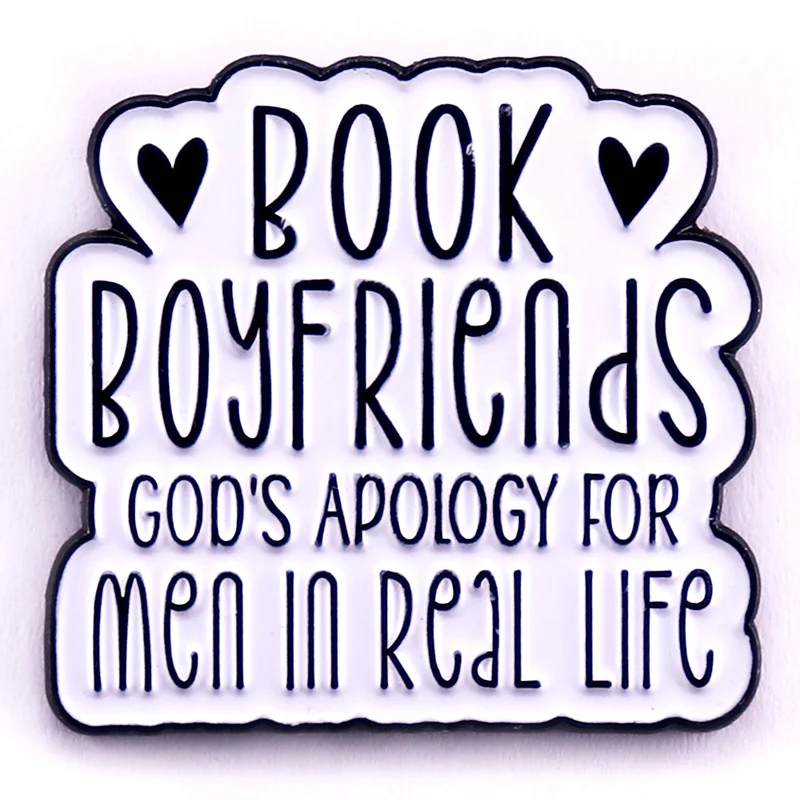 Book Boyfriends God's Apology for Men in Real Life Enamel Pin Fictional Characters Badge Bookish Gifts Jewelry