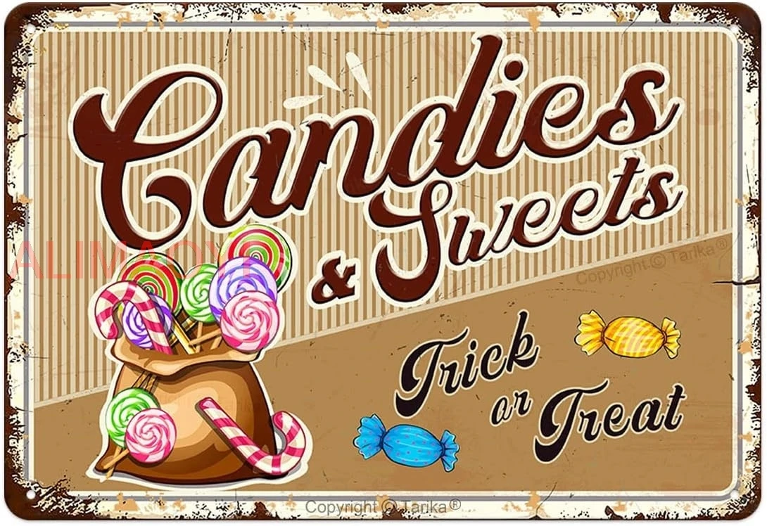 Candies & Sweets Trick Or Treat Tin Sign Vintage Metal Plaque Wall Decor for Dessert Shop Home Kitchen Bar Restaurant C good