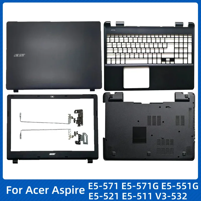 New For Acer Aspire E5-571 E5-571G E5-531V E5-551G E5-551 E5-511 E5-521 Laptop LCD Back Cover/Front Bezel/Palmrest/Bottom Case