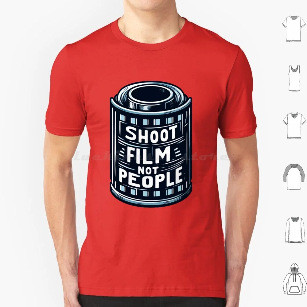 Shoot Film Not People T Shirt Big Size 100% Cotton Shoot Film Not People Bukovskyart Film 35mm Kodak Analogue Film Is Not Dead