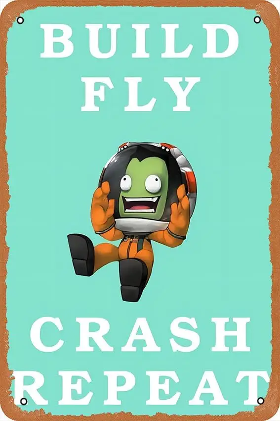 Build fly crash repeat, Kerbal space program, Kerbals Poster 8” x 12” Vintage Metal Tin Sign Home Bar Man Cave Wall Decor