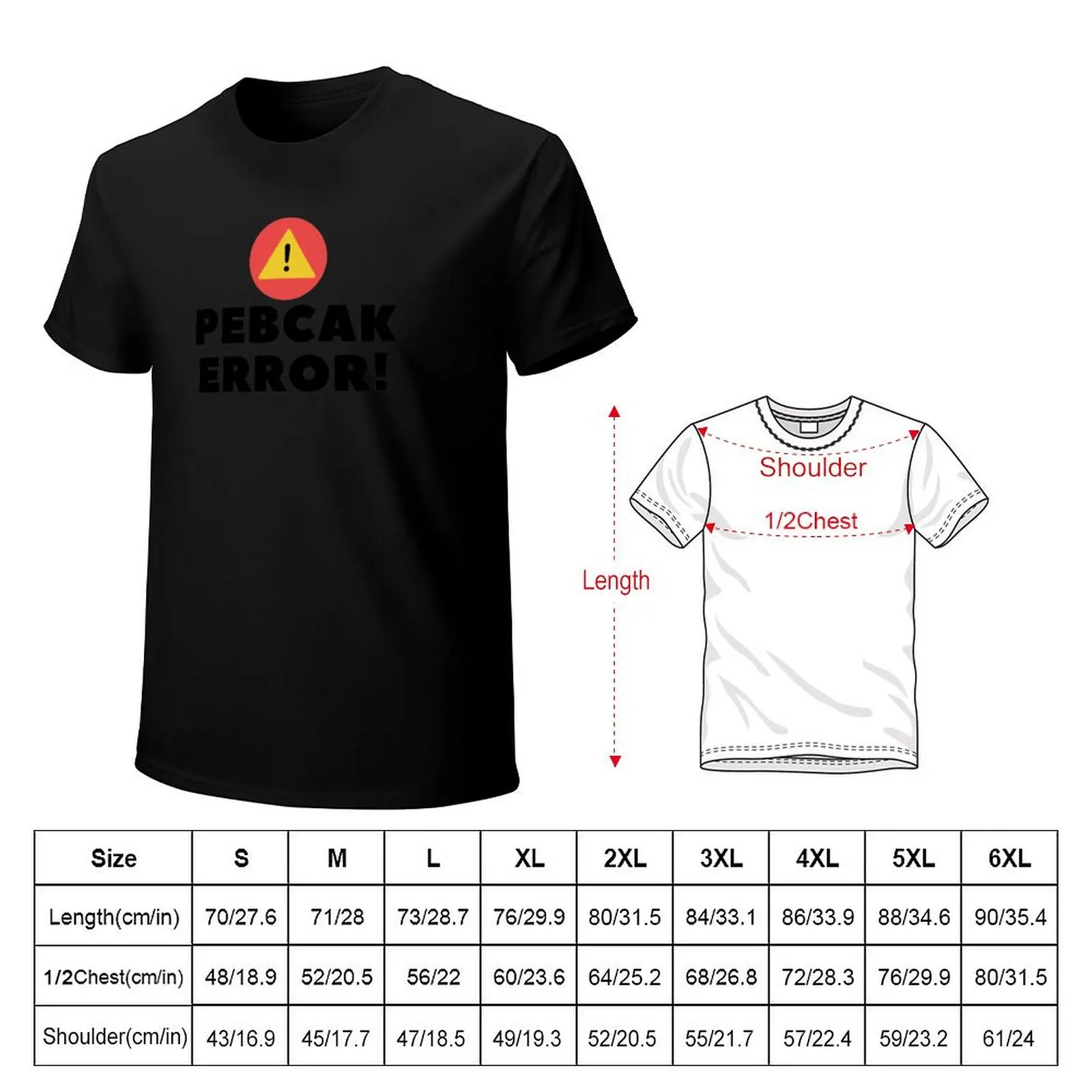PEBCAK Error T-Shirt Comfortable Daily Wear Tee