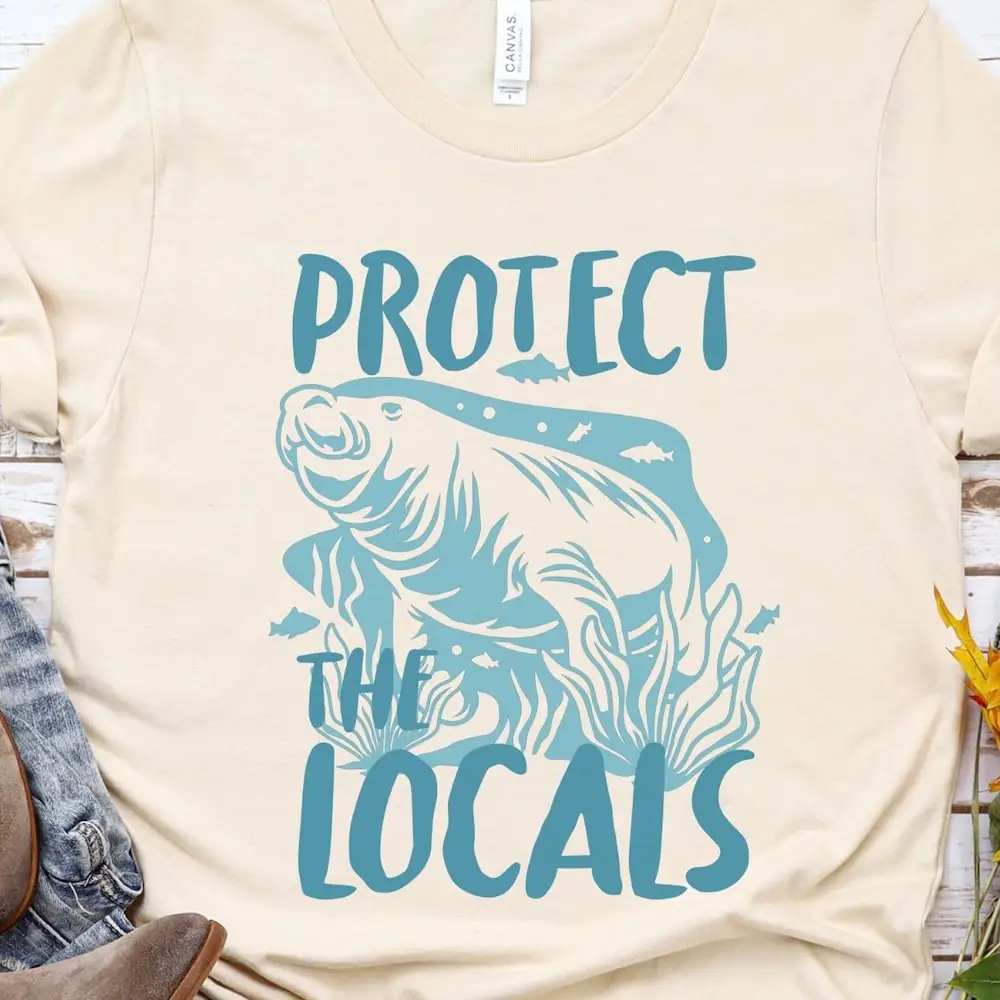 Protect The Manatees Locals T Shirt For Manatee Lover Save Florida Wildlife Conservation Beach