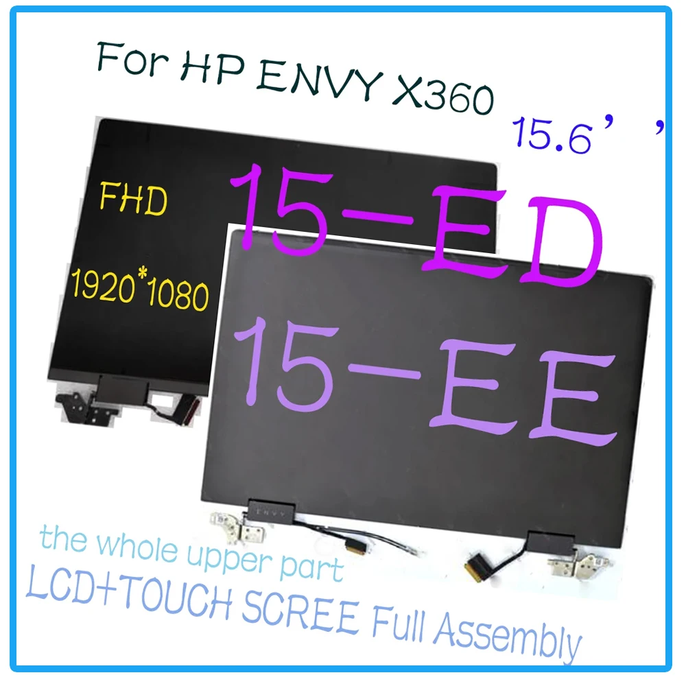 

15.6' Complete Assembly For HP ENVY X360 15-ED1502TX 15M-ED0013DX 15T-ED000 15-EE1018NR 15Z-EE 15M-EE LCD Touch Screen Digitizer