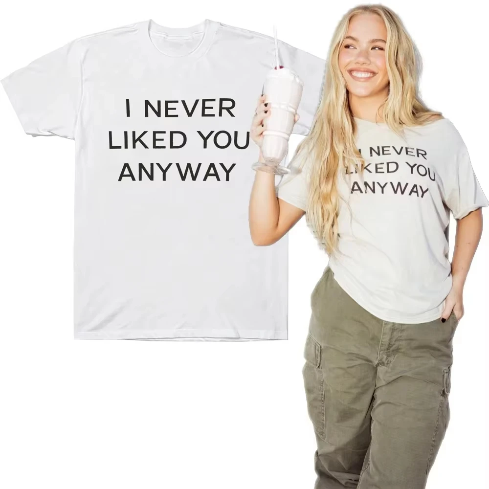 I Never Liked You Any Way Tee Freya Skye Merch Cotton T-shirt Comfortable Casual Men Women and Kids Unisex Comfortable Clothing