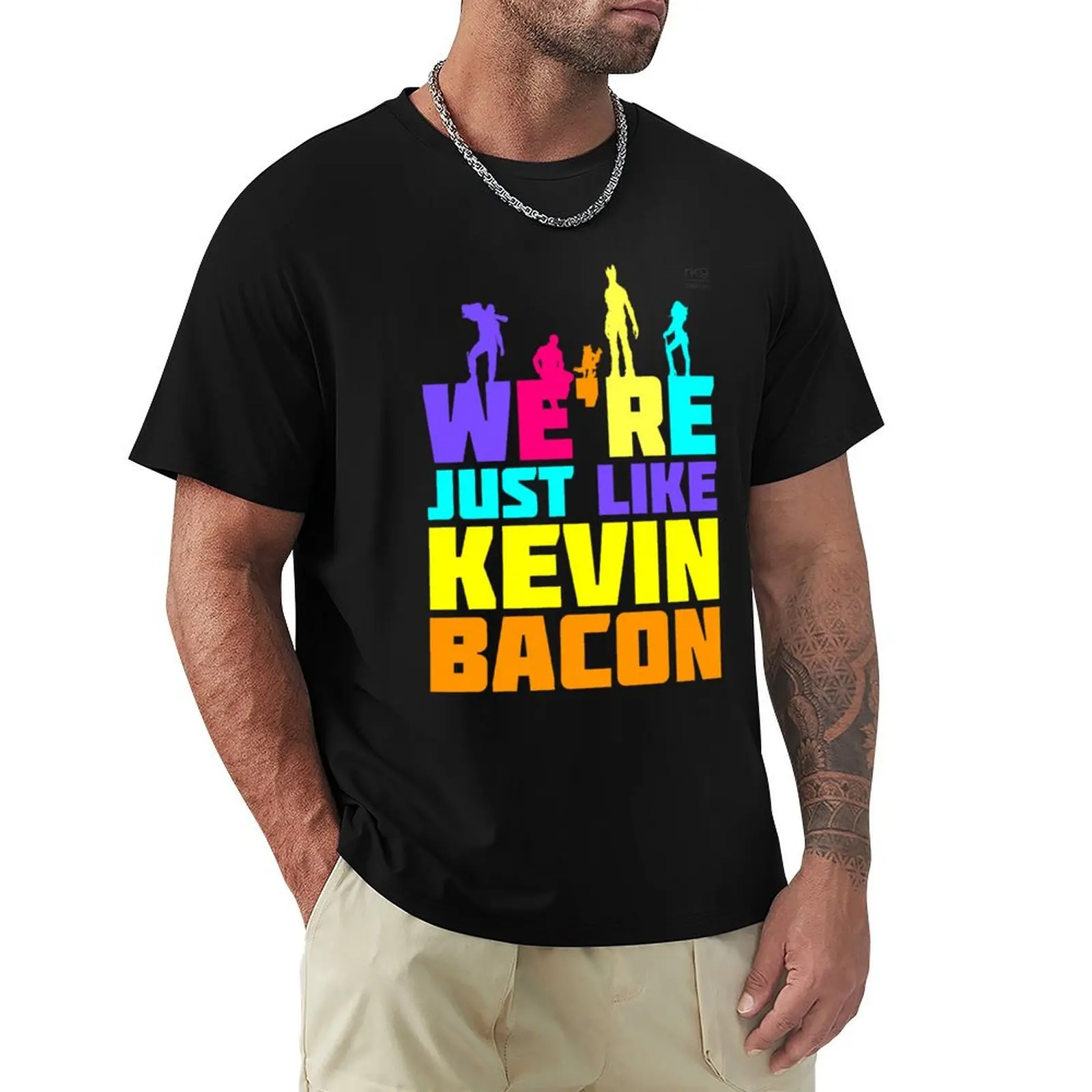 

We_re Just Like Kevin Bacon T-Shirt Sun Block Outdoor T-Shirt