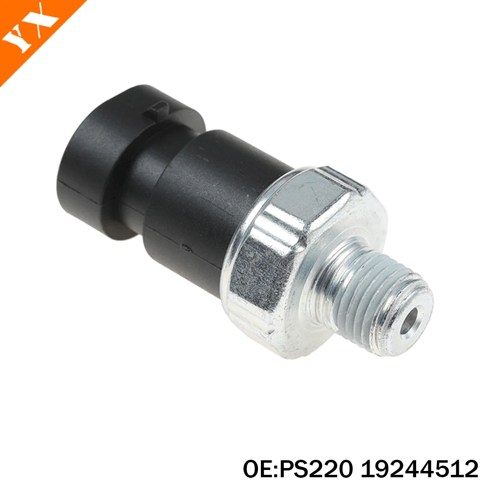 PS220 19244512 12575007 24575739 25036853 250360934 Auto Parts Suitable For GM Buick Sail Oil Pressure Sensor Pressure Sensor