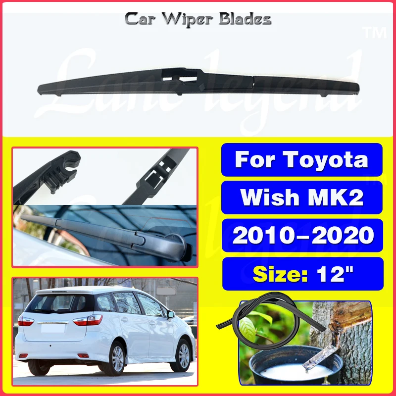 

Car Rear Wiper Blade For Toyota Wish MK2 2010 - 2020 Windscreen Windshield Wipers Brushes Cleaning Car Accessories 12"