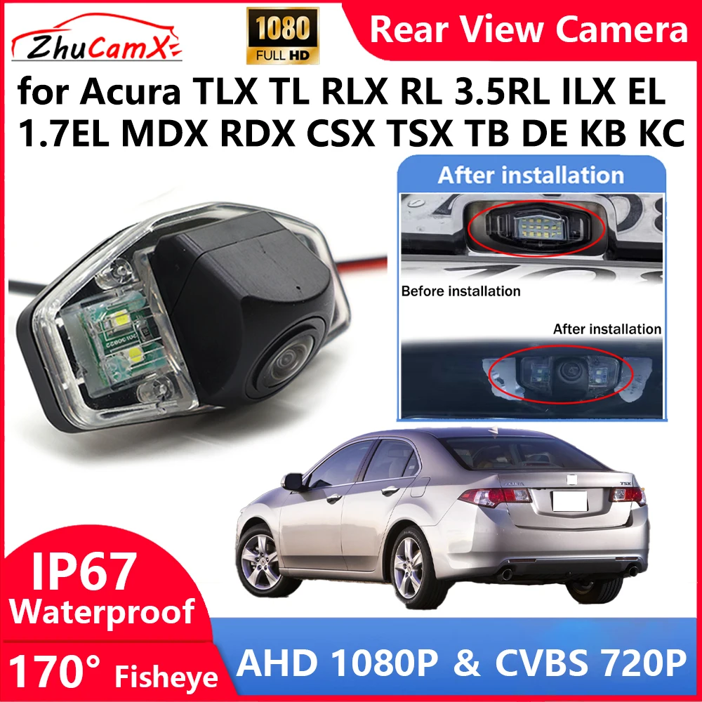 

ZhuCamX For Acura TLX TL RLX RL 3.5RL ILX EL 1.7EL MDX RDX CSX TSX TB DE KB Backup Parking Reverse Rear view Camera AHD 1080P