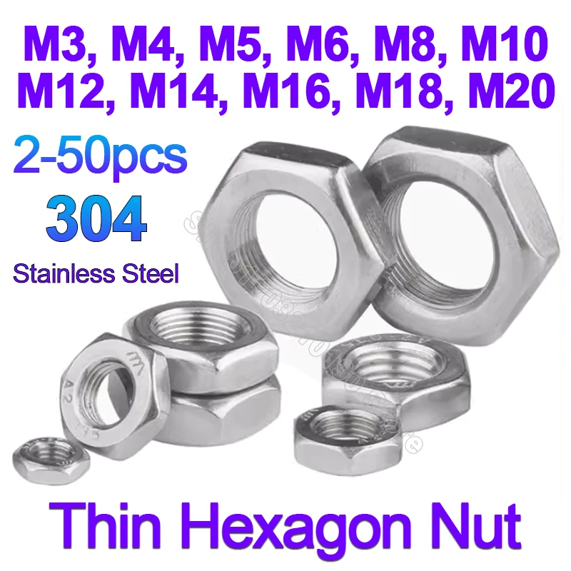 

2-50pc Hexagon Thin Nut 304 Stainless Steel M3 M4 M5 M6 M8 M10 M12 M14 M16 M18 M20 Flat Hex Wafer Low Thin Jam Nut DIN439 GB6172