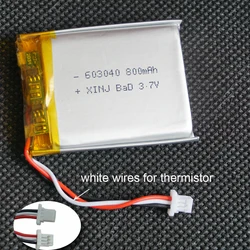 3,7 V 800 mAh 2,96 Wh 3-przewodowy termistor NTC Bateria polimerowa LiPo 603040   j 3-контактний разъем 1,0 мм JST для автомобильной камеры GPS