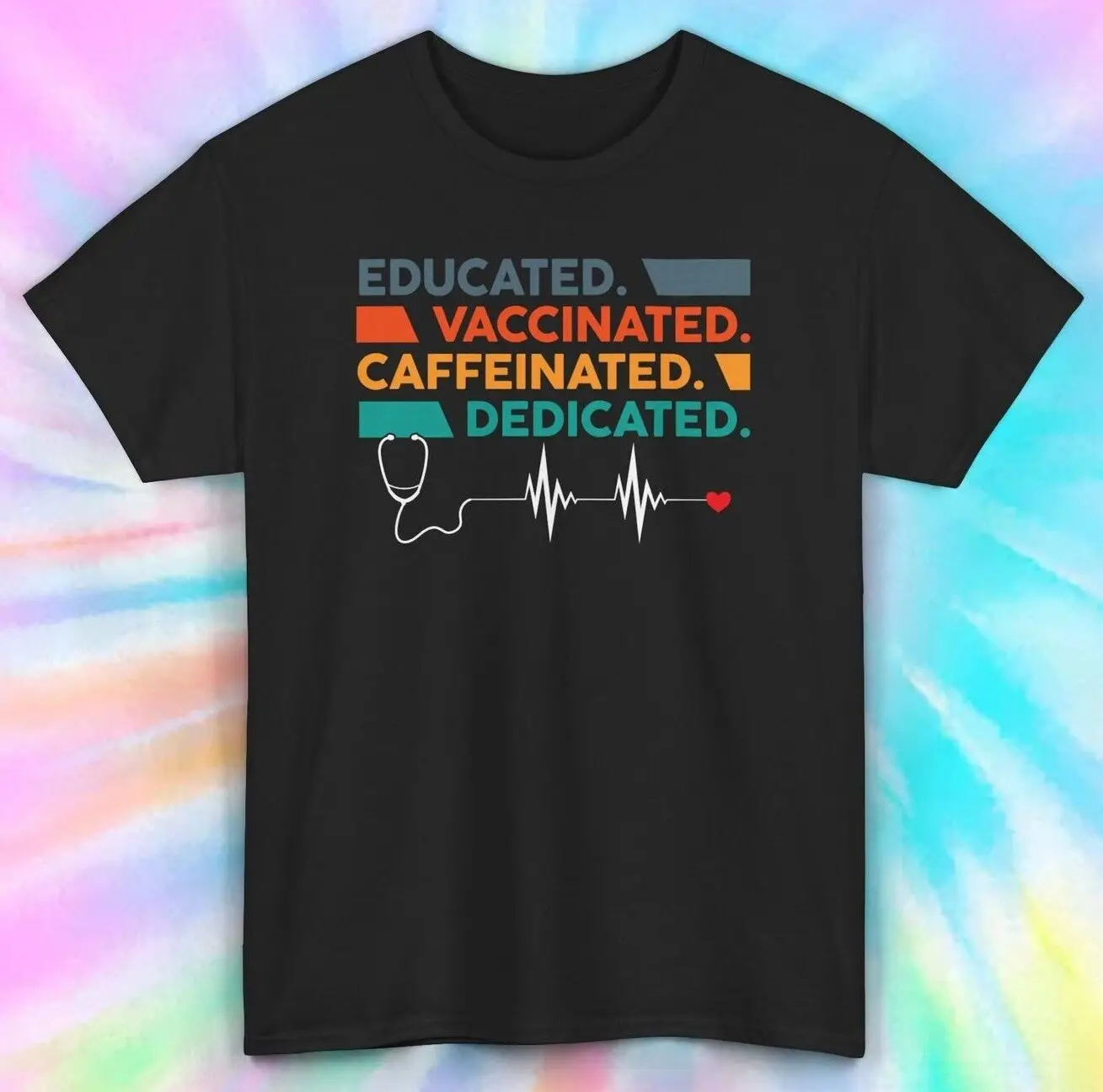 

Educated Vaccinated Caffeinated Dedicated T-Shirt | Nurse Doctor Tee S-5XL