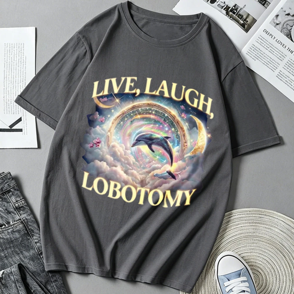 Live Laugh Lobotomy T Shirt Men Women Funny Dolphin Meme T-Shirt Silly Cotton Short Sleeve Weird Vintage Graphic T-Shirt Y2k Top