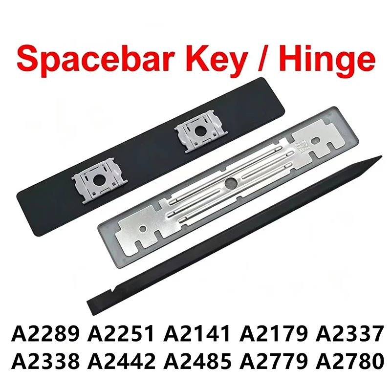 Replacement Spacebar Keycap & Hinges For MacBook Pro Air A2289 A2251 A2141 A2179 A2337 A2338 A2442 A2485 A2779 A2780 2019-2023