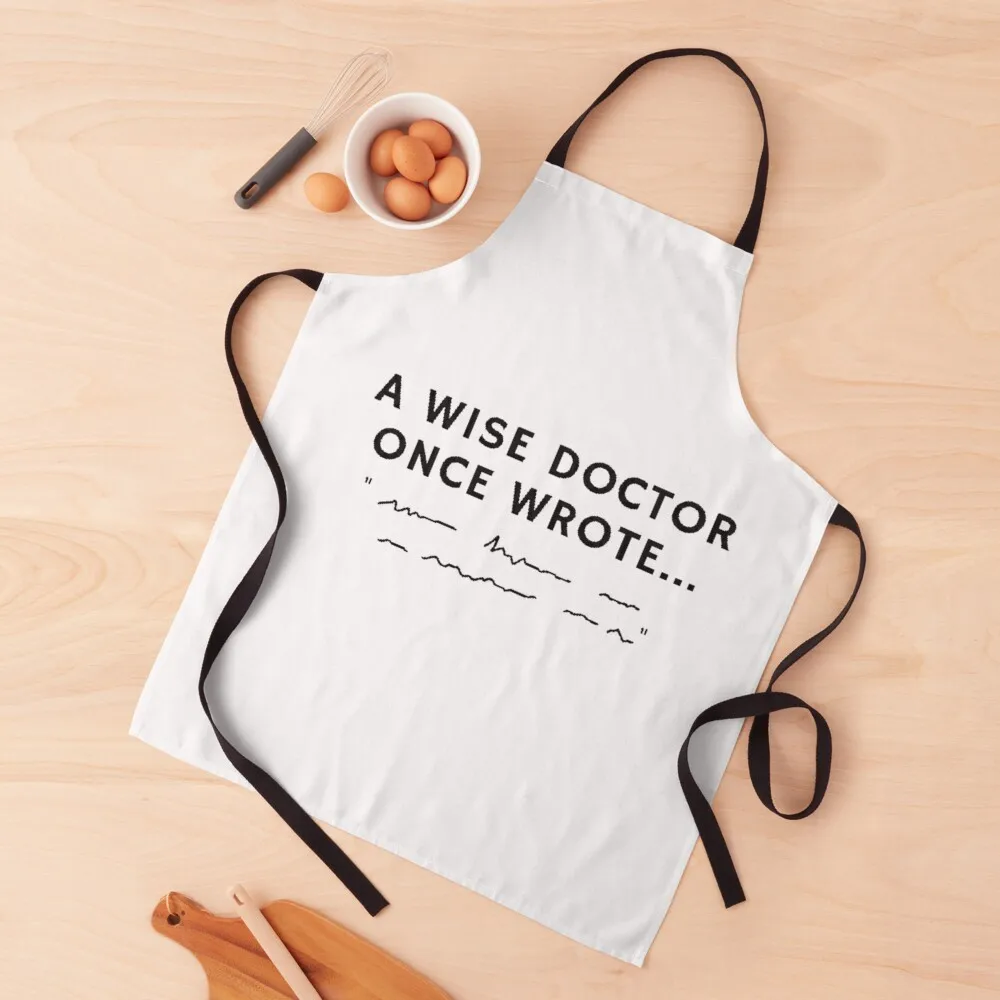 

A Wise Doctor Once Wrote Apron manicurist Kitchen Tools Apron