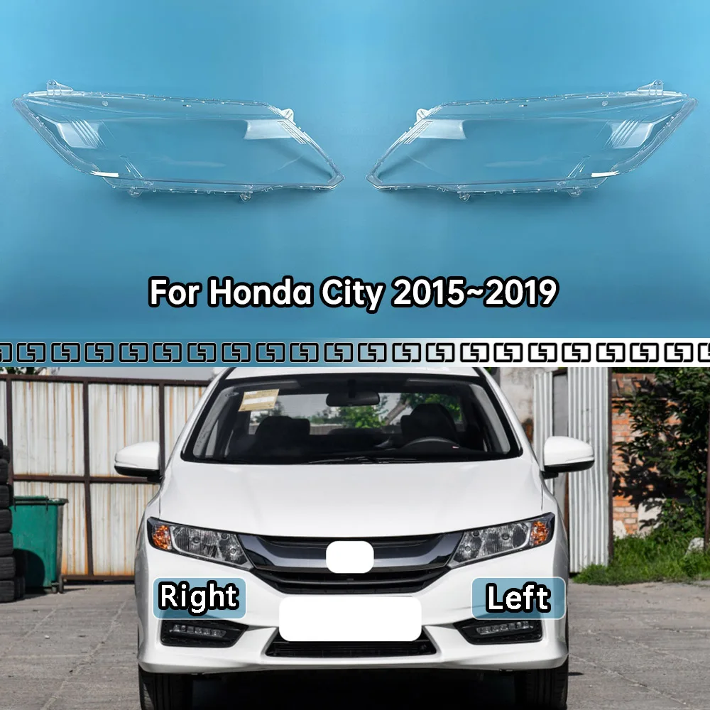 

For Honda City 2015~2019 Headlamp Cover Transparent Headlight Lens Plexiglass Replace Original Lampshade