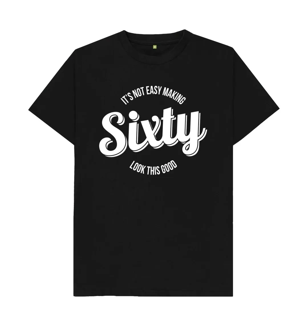 JOKE 60TH MAKING SIXTY LOOK GOOD BIRTHDAY T SHIRT  Outdoor  Party Hip hop T Shirts  Fashionable, trendy, romantic T-Shirt