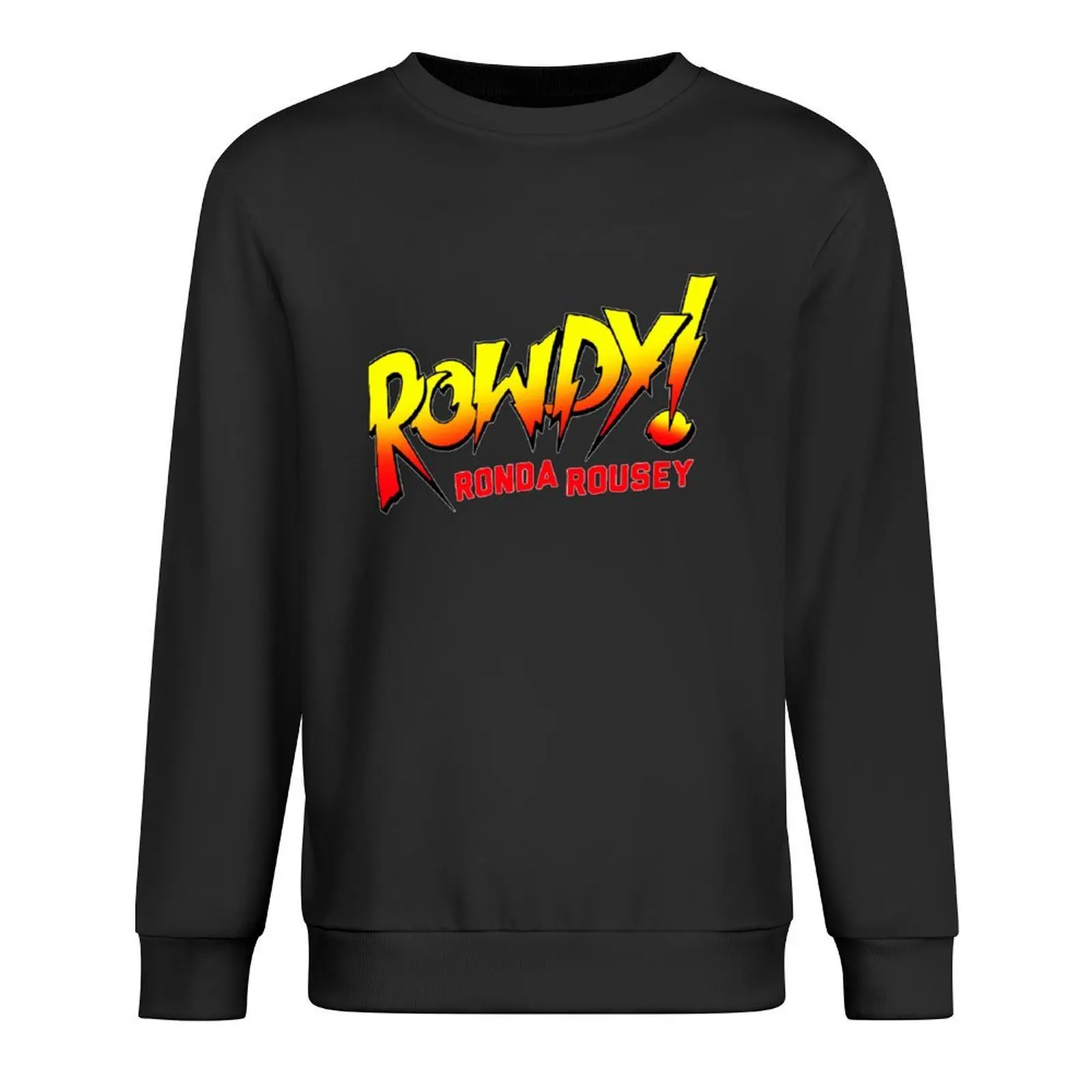 

Ronda Rousey Merch Rowdy Ronda Rousey Shirt Classic T Shirt Pullover autumn new products aesthetic clothing new in sweatshirts