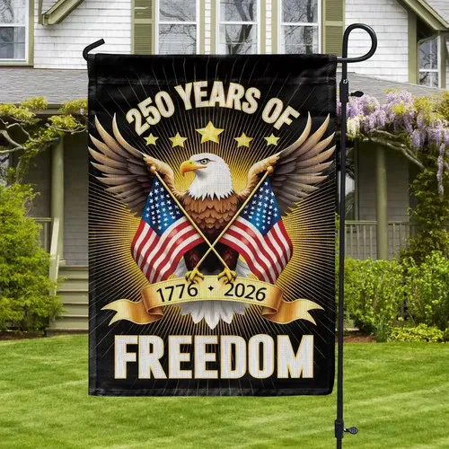 250 Years Of Freedom Eagle USA Flags Garden Flag, Gifts For Independence Day XXQ
