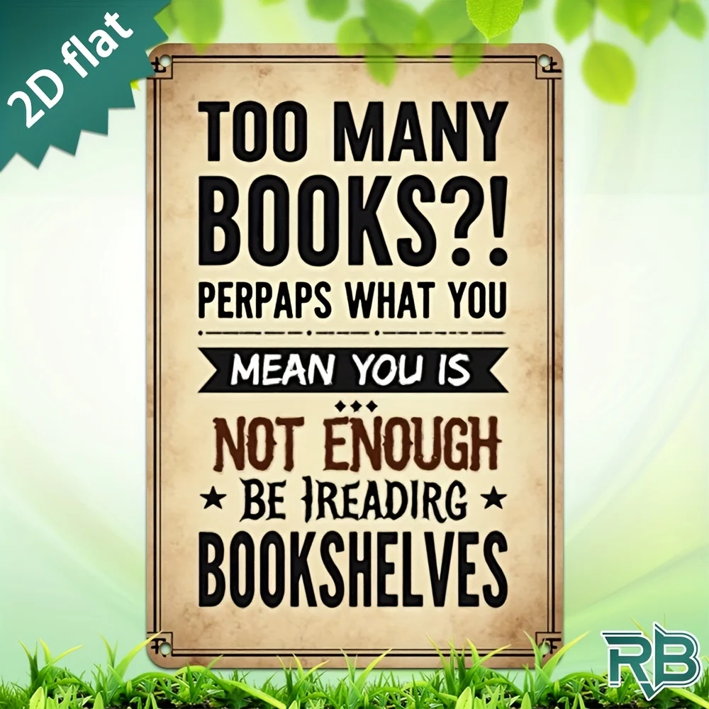 New Trendy HD Metal Wall Art - Vintage Retro 2D Flat Design Funny Book Lover Quote Poster Featuring a Humorous Text 